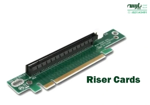 کارت رایزر PCIe؟ کابل رایزر؟ نصب رایزر رایزر سرور (riser server) رایزر کارت سرور (riser server card)، کارت افزایش یا توسعه (expansion card)